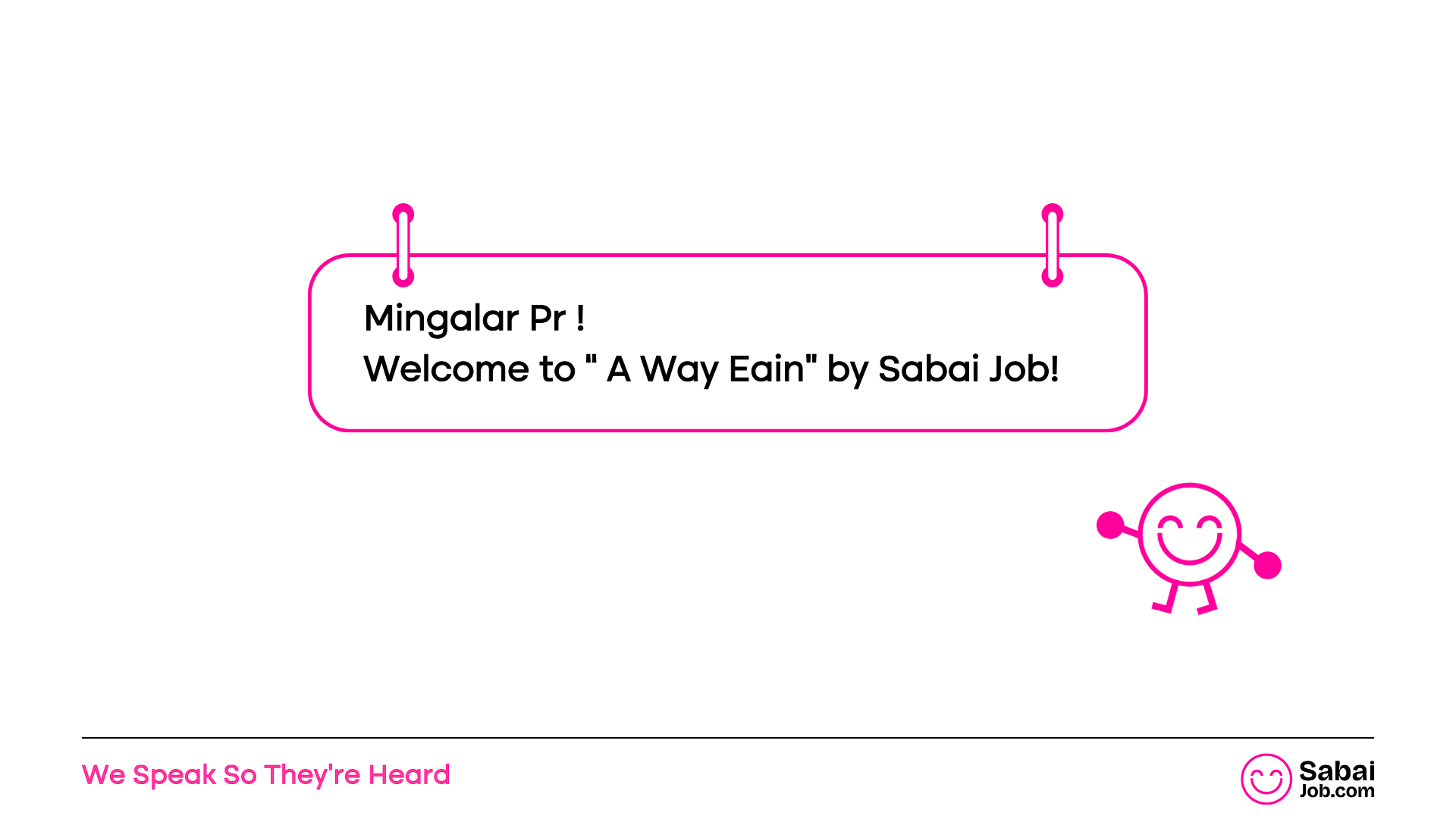 A Way Eain by Sabai Job